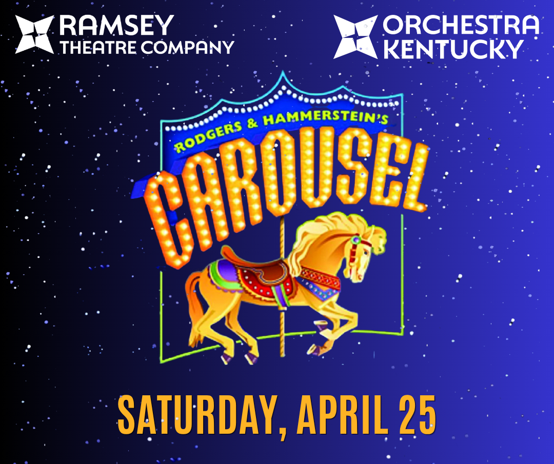Image for Ramsey Theatre Company and Orchestra Kentucky Present- Rodgers & Hammerstein's Carousel, A Concert