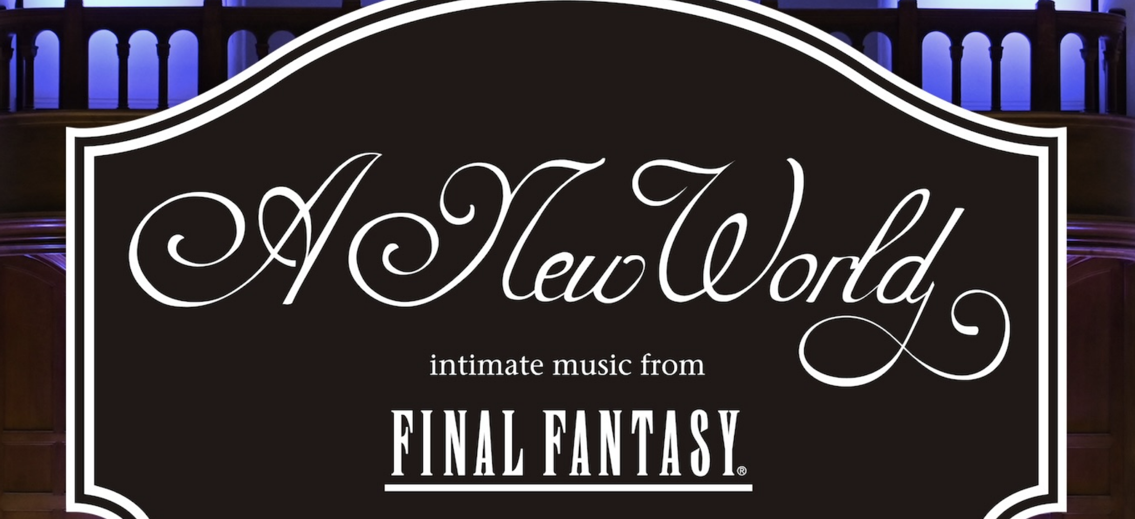 Image for A New World: intimate music from FINAL FANTASY