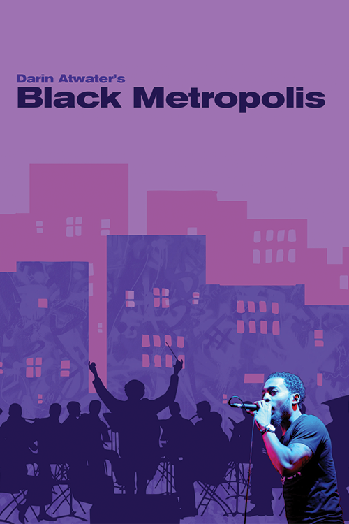 Image for Darin Atwater's Black Metropolis with The Philadelphia Orchestra & Chill Moody