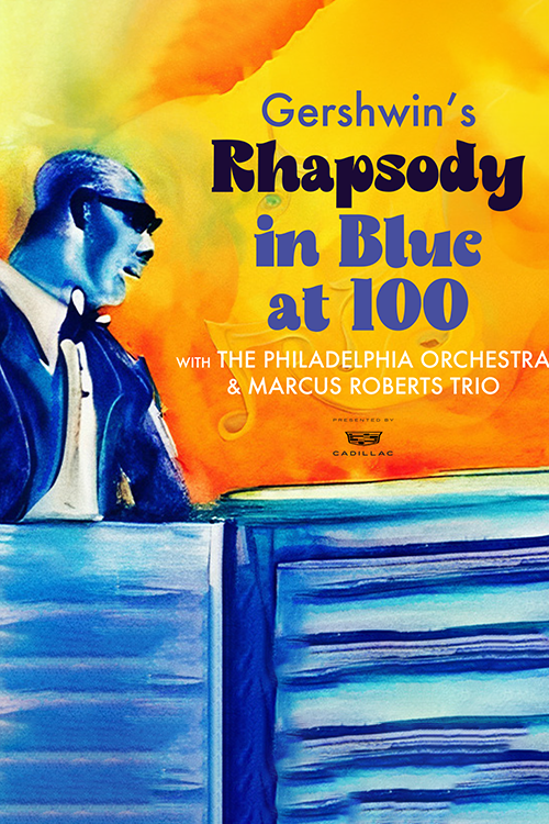 Mann Center For The Performing Arts - Gershwin's Rhapsody in Blue @ 100 ...