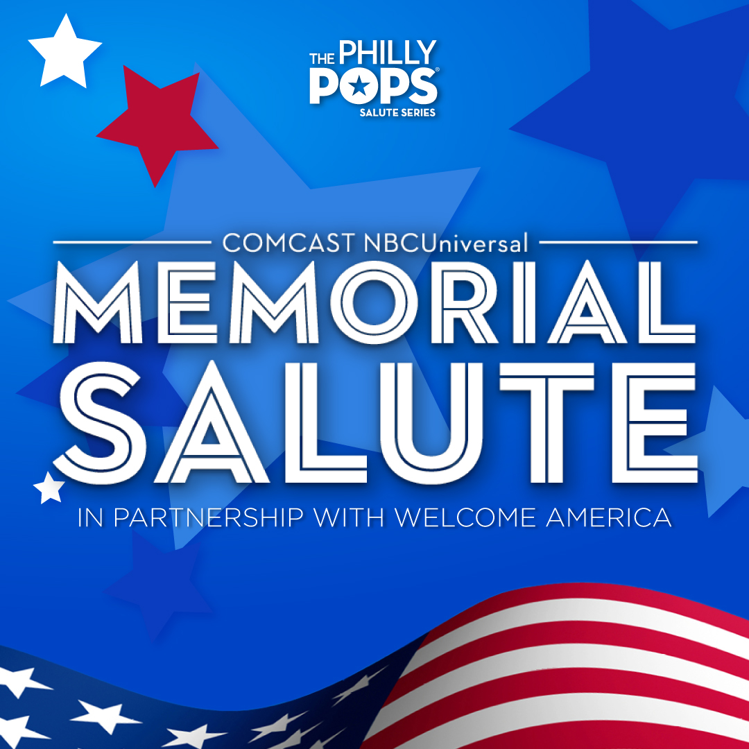 Image for Comcast NBCUniversal Presents The Philly POPS’ Memorial Salute