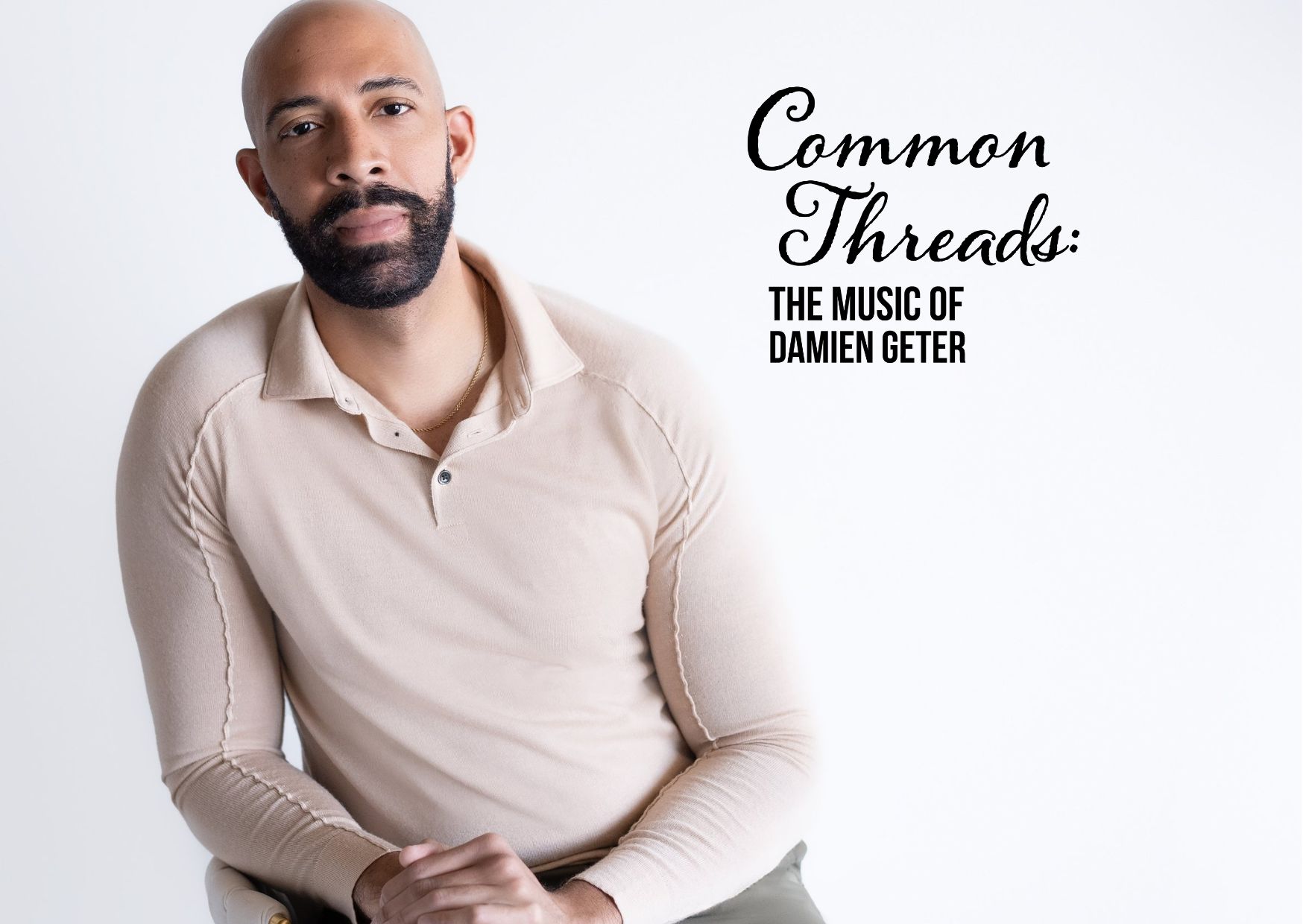 Image for Opera Conservatory: Common Threads: The Music of Damien Geter