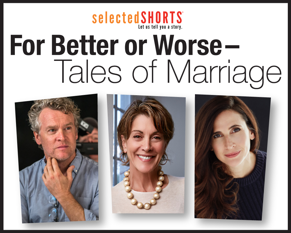 Image for Selected Shorts: For Better or Worse - Tales of Marriage