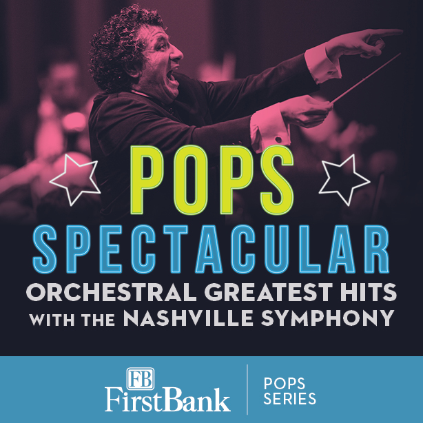 Image for Pops Spectacular: Orchestral Greatest Hits with the Nashville Symphony