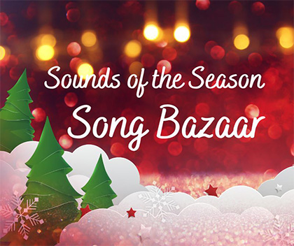 Sounds of the Season Song Bazaar