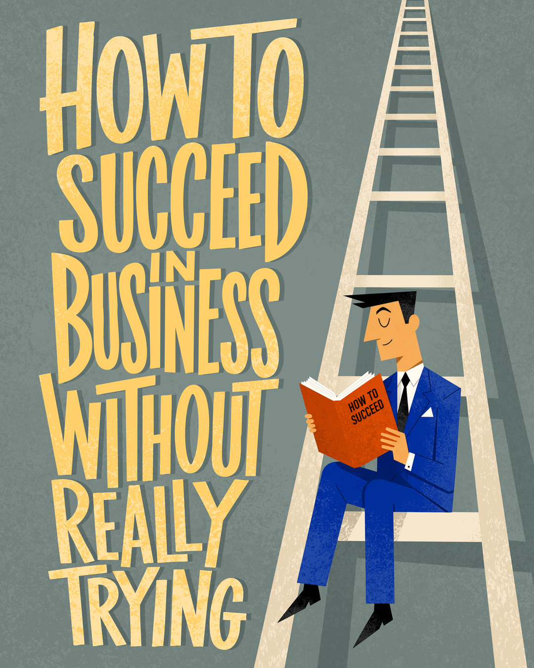 Image for How to Succeed in Business without Really Trying