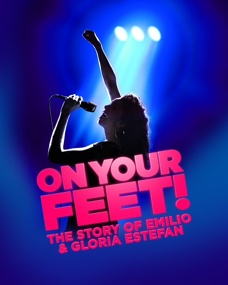 Image for ON YOUR FEET! THE STORY OF EMILIO & GLORIA ESTEFAN