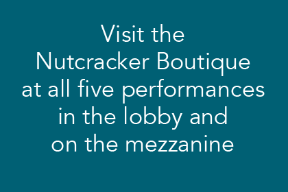 Visit the Nutcracker Boutique