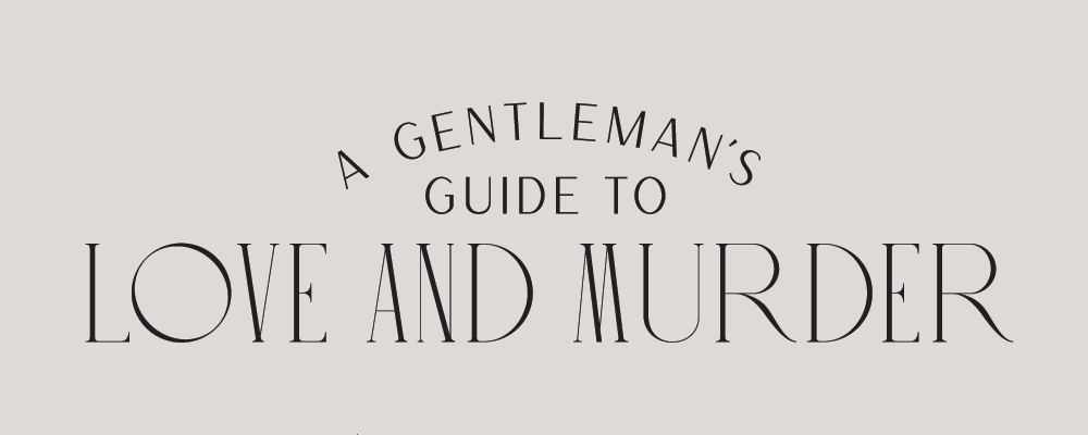 Image for A Gentleman’s Guide to Love and Murder