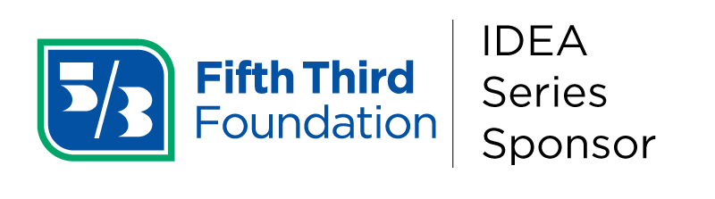 Fifth Third Foundation Idea Series Sponsor