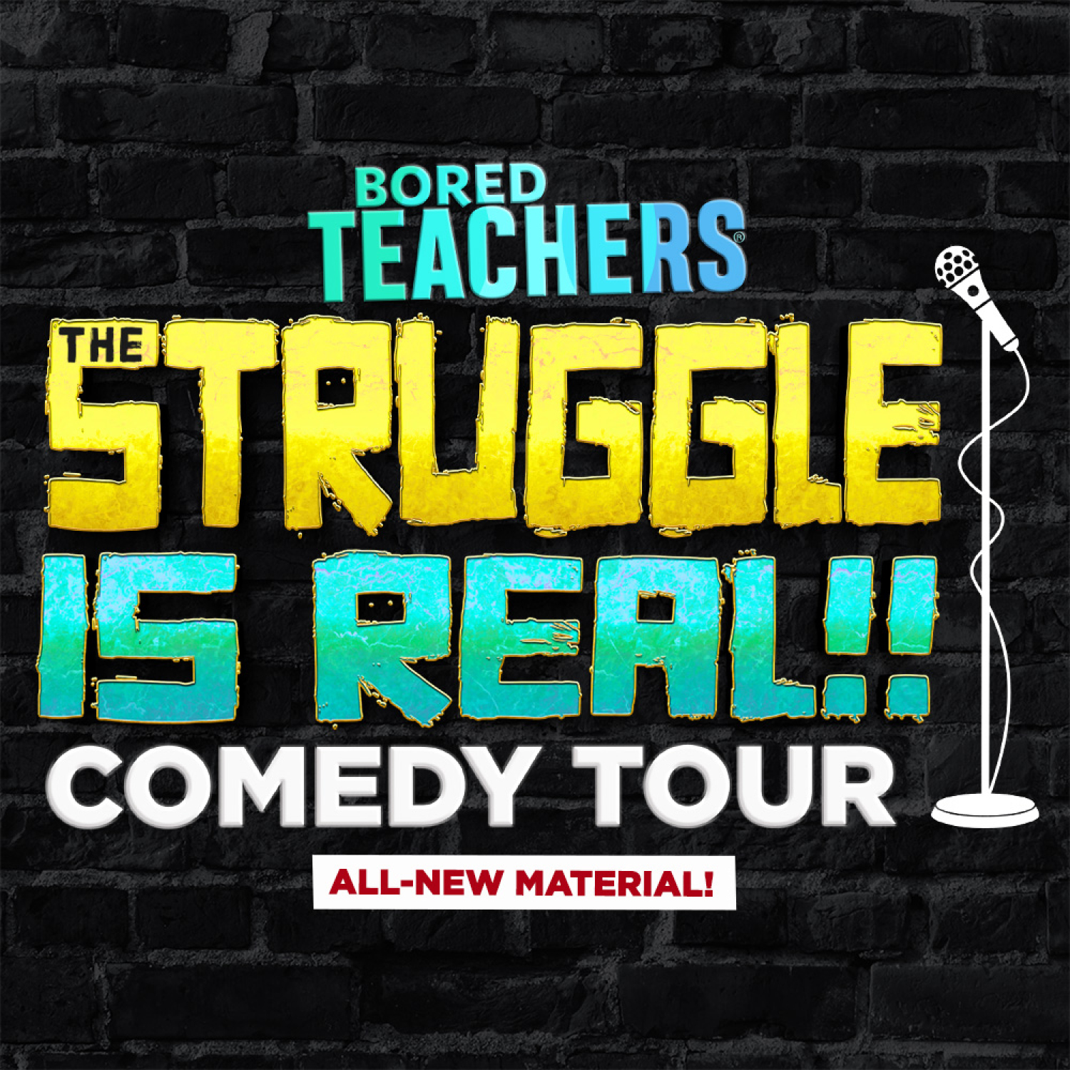 Image for Bored Teachers The Struggle Is Real Comedy Tour