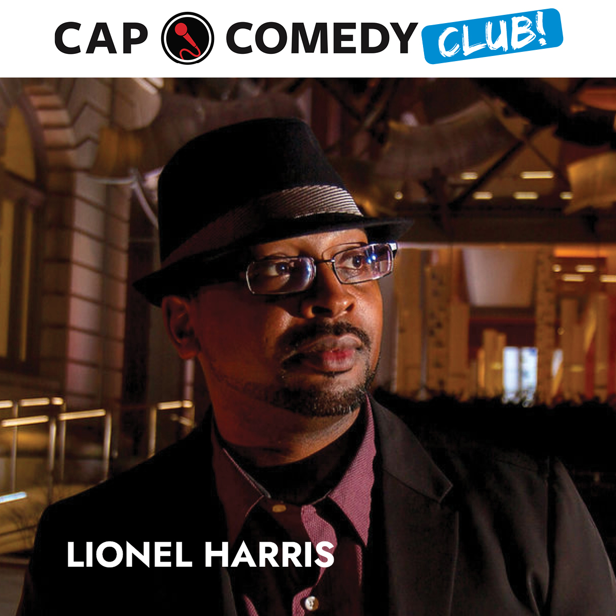 Image for CapComedy Club: Lionel Harris  with David Griffen and host GD Fenderson