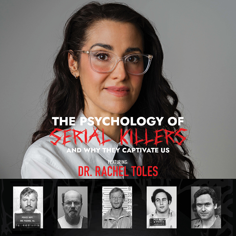 Image for The Psychology of Serial Killers and Why They Captivate Us with Dr. Rachel Toles