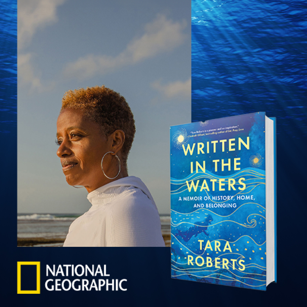 Image for Written in the Waters: A Conversation with National Geographic Explorer in Residence Tara Roberts