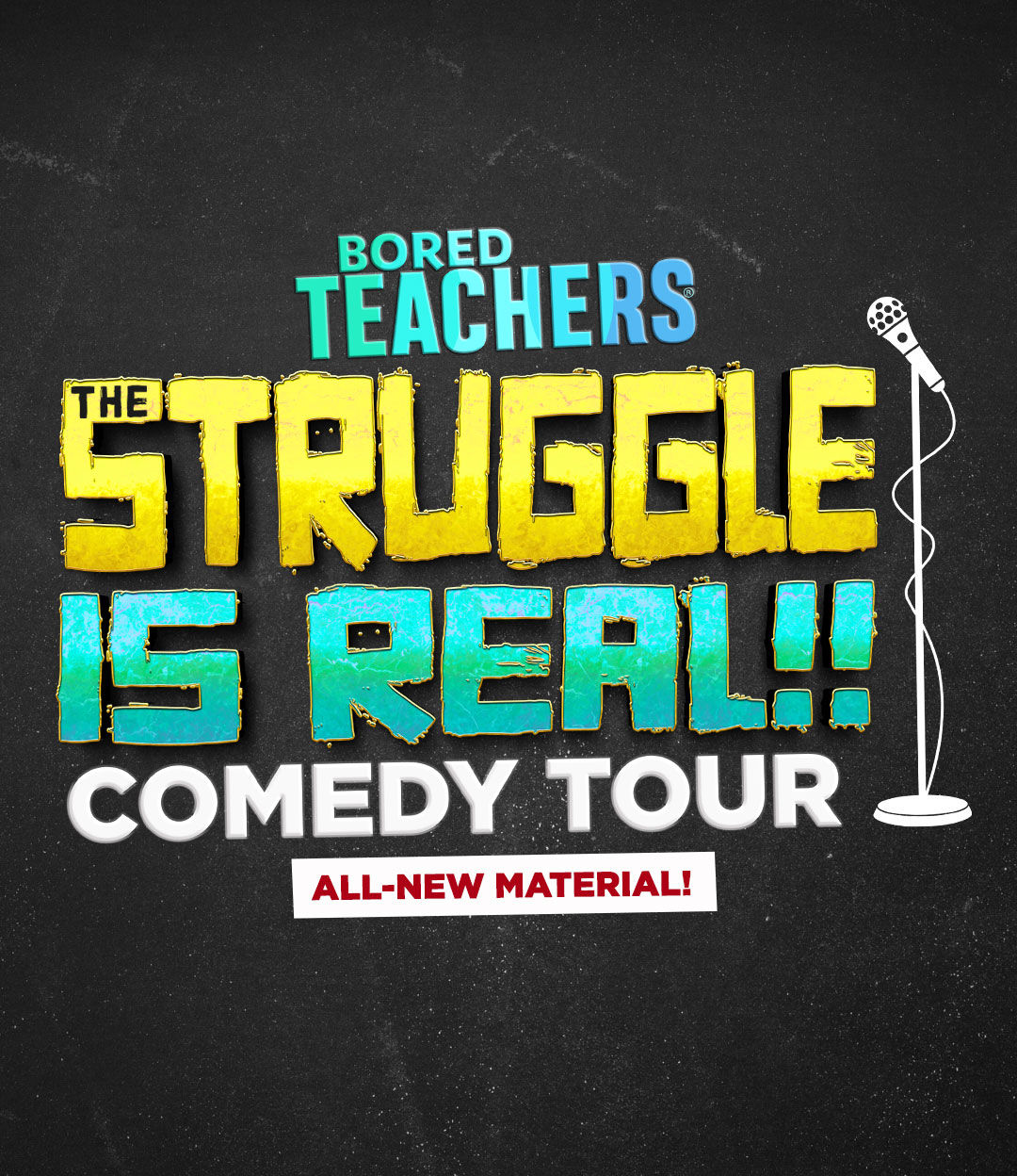 Image for Bored Teachers: The Struggle Is Real! Comedy Tour
