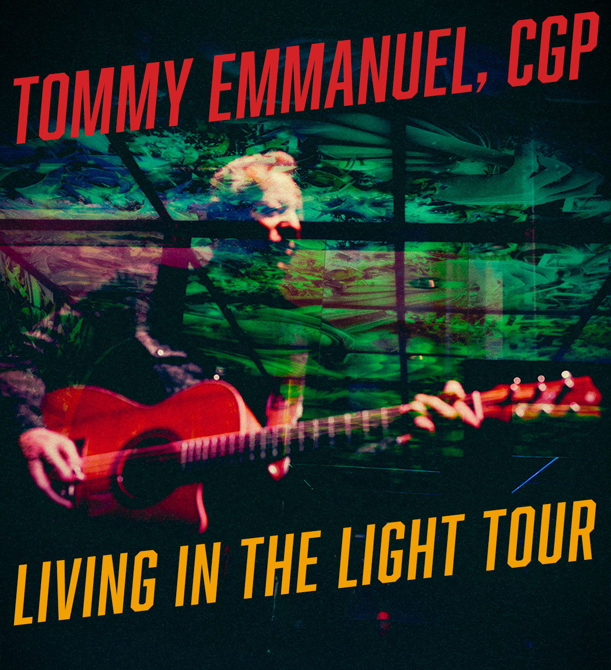 Image for Tommy Emmanuel CGP — Living In The Light Tour
