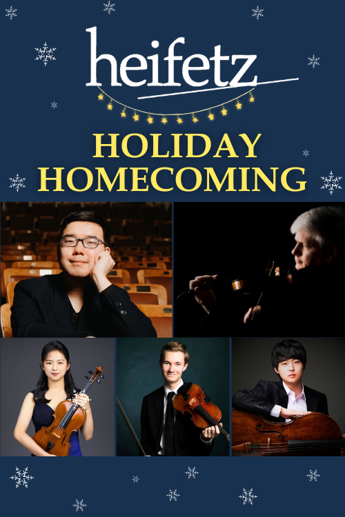 Image for The 2025 Heifetz Holiday Homecoming