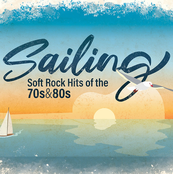 Image for Sailing: Soft Rock of the 70s & 80s